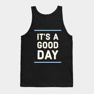 It's a good day Tank Top